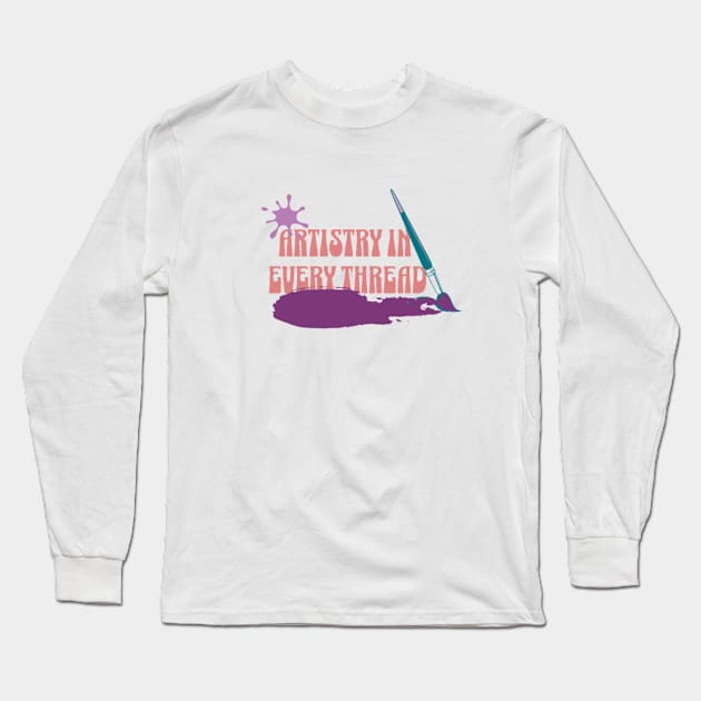 Artistry in Every Thread Long Sleeve T-Shirt by KoumlisArt